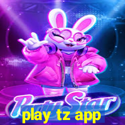 play tz app